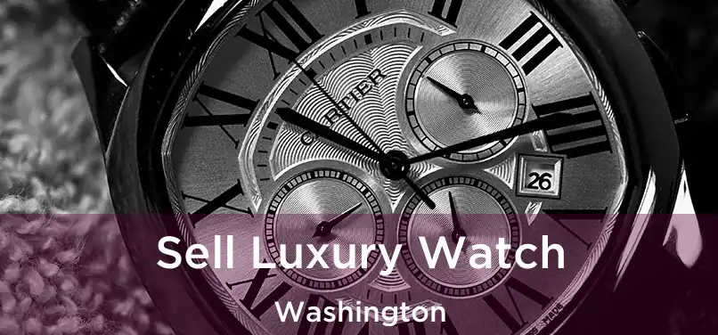  Sell Luxury Watch Washington