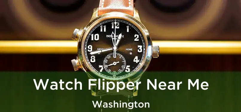  Watch Flipper Near Me Washington