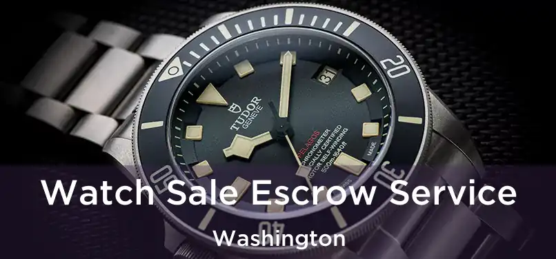  Watch Sale Escrow Service Washington